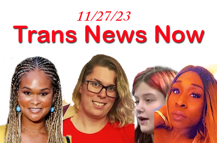 Trans News Now 11/27/23