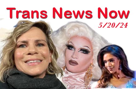 Trans New Now 5/20/24