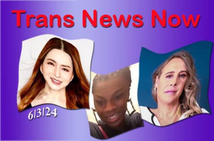 Trans News Now 6/3/24